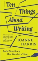 Book Cover for Ten Things About Writing by Joanne Harris