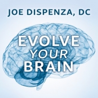 Book Cover for Evolve Your Brain by Joe Dispenza, DC