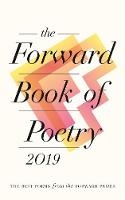 Book Cover for The Forward Book of Poetry 2019 by Various Poets, Bidisha, William Sieghart