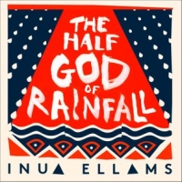 Book Cover for The Half-God of Rainfall by Inua Ellams