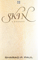 Book Cover for Skin A Biography by Sharad P. Paul