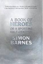 A Book of Heroes: Or a Sporting Half Century