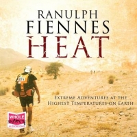 Book Cover for Heat by Sir Ranulph Fiennes, OBE