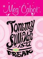 Book Cover for Tommy Sullivan Is A Freak by Meg Cabot