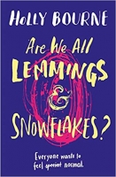 Book Cover for Are We All Lemmings and Snowflakes? by Holly Bourne