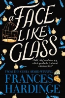 Book Cover for A Face Like Glass by Frances Hardinge