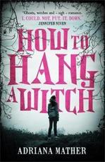 Book Cover for How to Hang a Witch by Adriana Mather