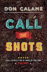 Book Cover for Call the Shots by Don Calame