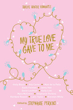 Book Cover for My True Love Gave to Me Valentine's Edition by Stephanie Perkins, Holly Black, David Levithan