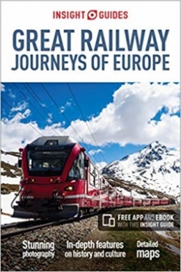 Win a copy of Insight Guides' Great Railway Journeys of Europe.