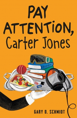 Win a copy of Pay Attention, Carter Jones by Gary D. Schmidt!