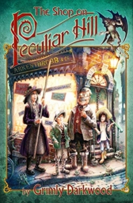 Win a copy of The Shop on Peculiar Hill by Grimly Darkwood