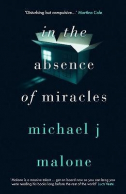 Win a Signed Copy of In The Absence of Miracles by Michael J Malone!