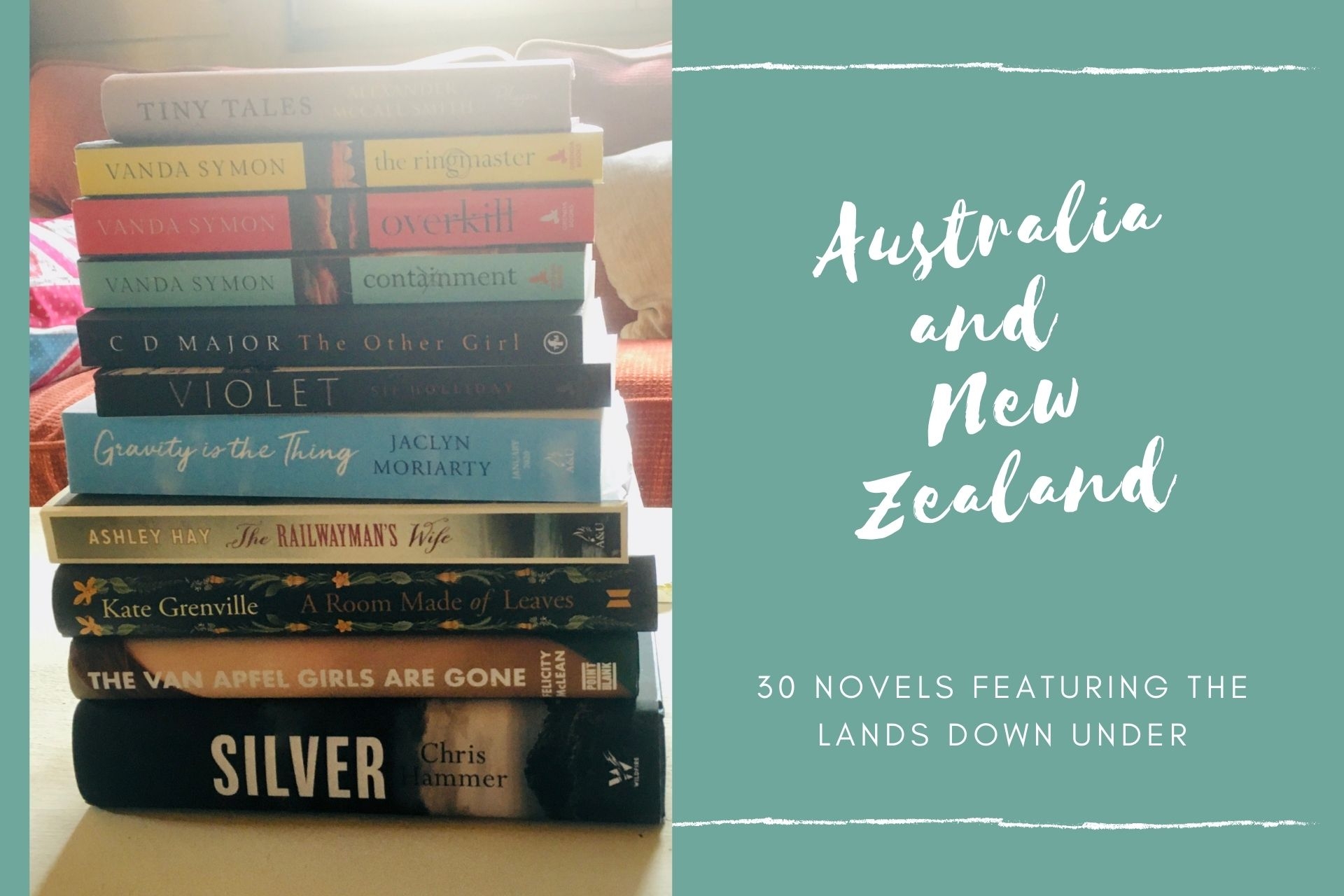 Australia and New Zealand - 30 Novels Featuring The Lands Down Under