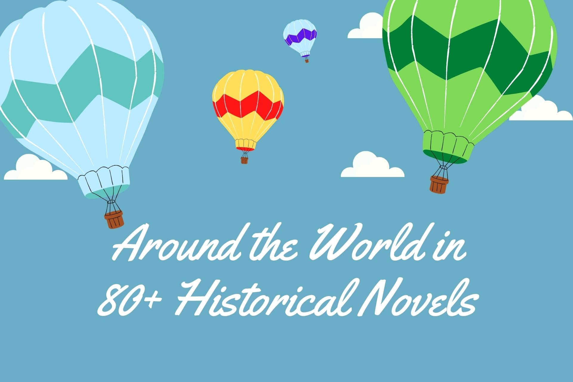 Around the World in 80+ Historical Novels.