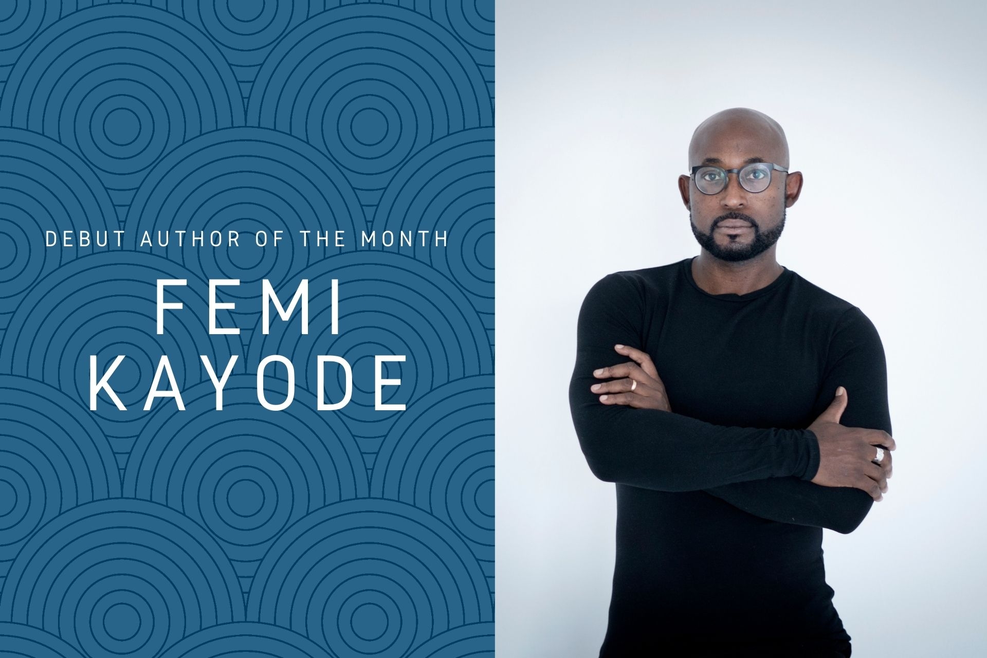 Debut Author of the Month: Femi Kayode