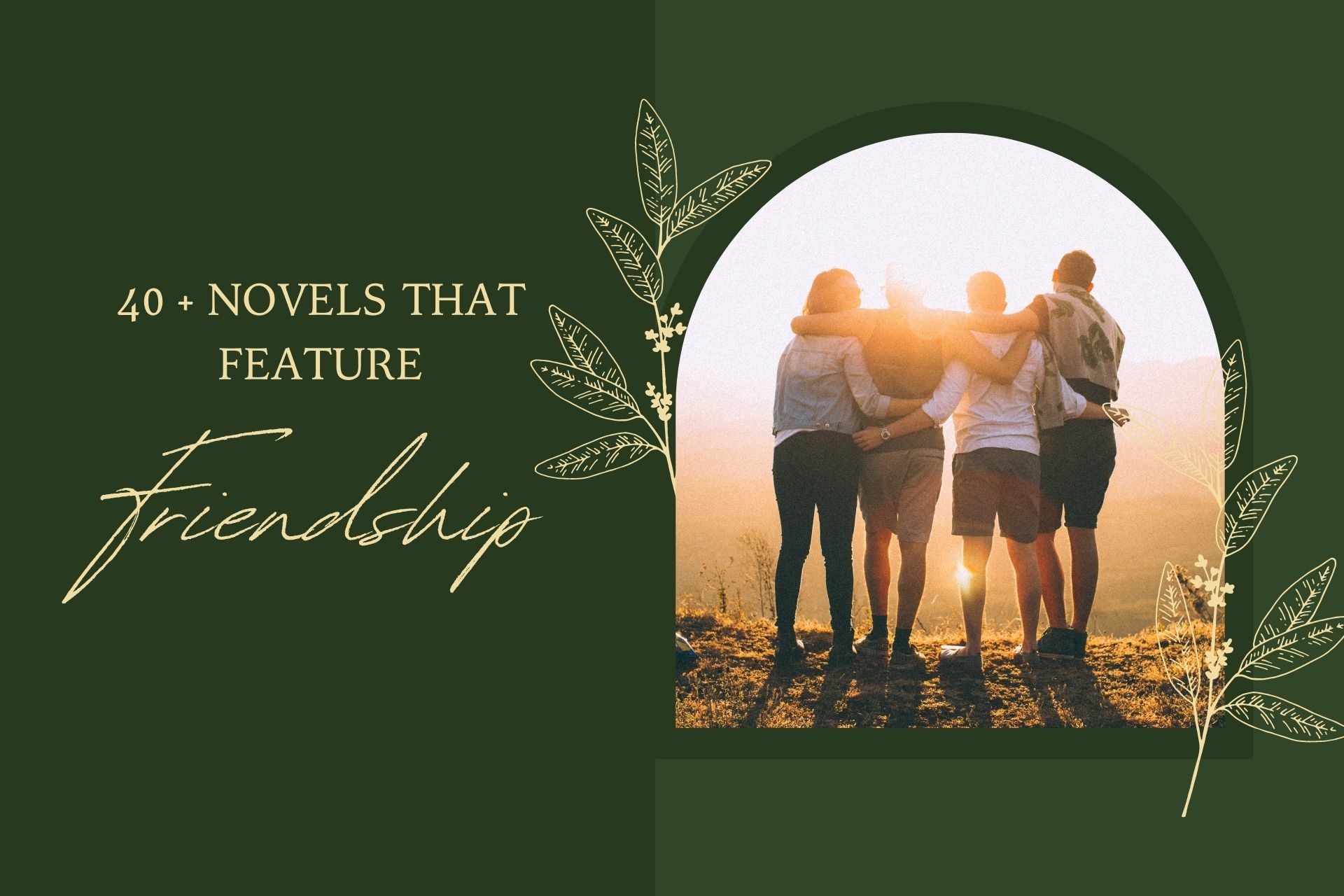 40+ Novels That Feature Friendship LoveReading