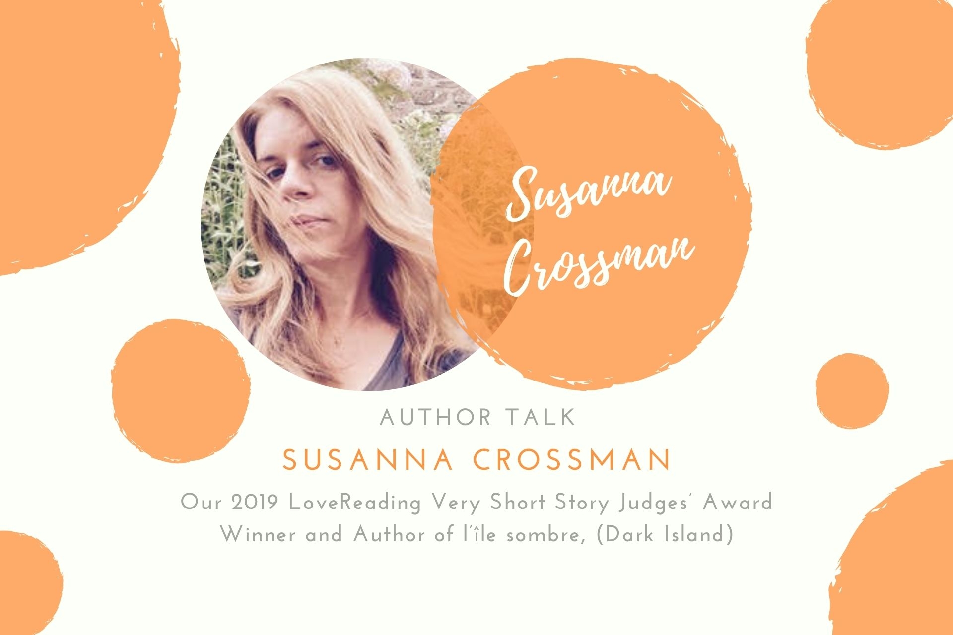 Q&A with Our 2019 LoveReading Very Short Story Judges’ Award Winner and Author Susanna Crossman