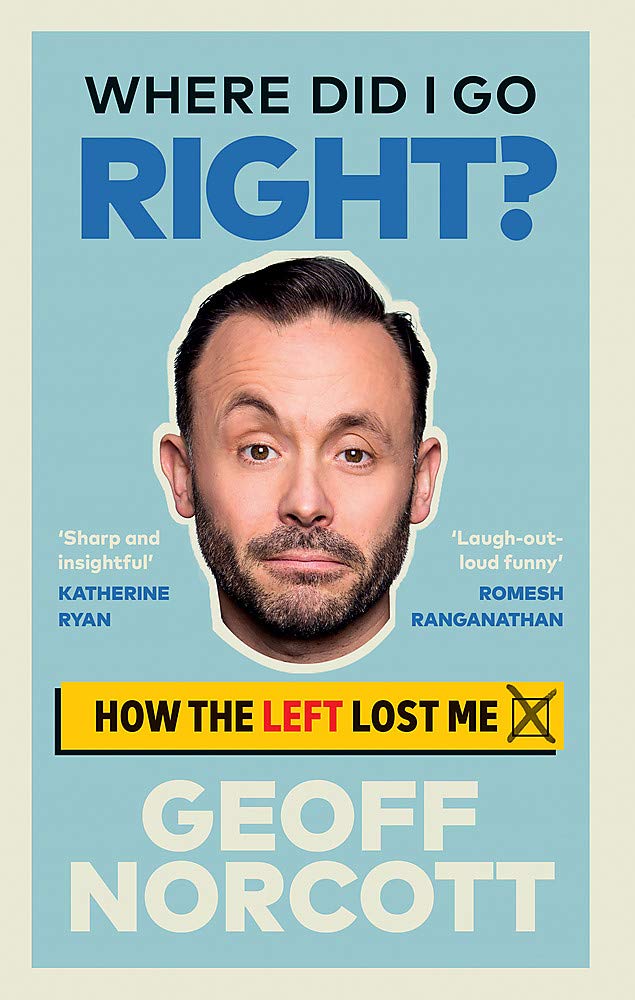 Win a Copy of Where Did I Go Right? by Geoff Norcott