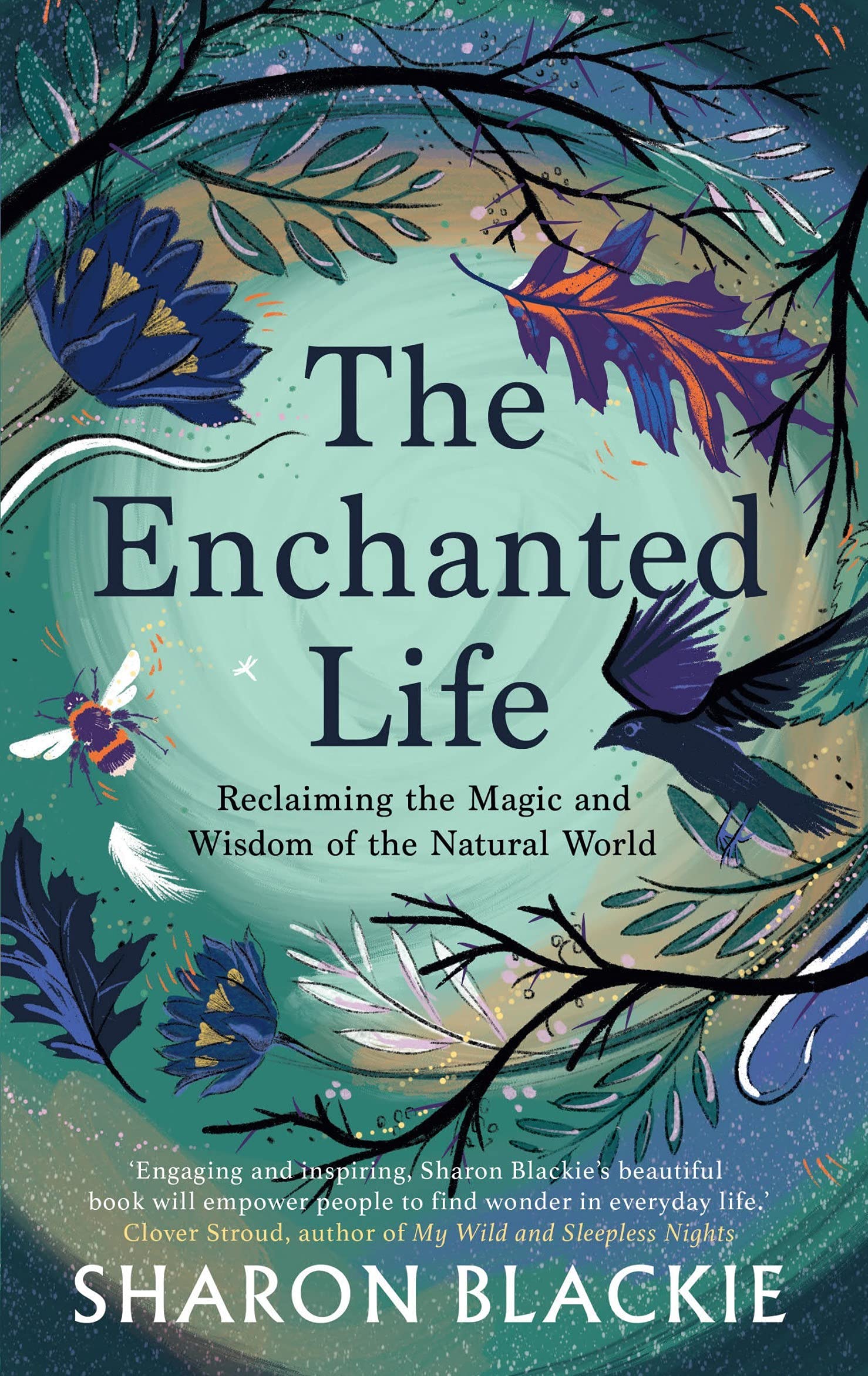 Win Signed copies of Enchanted Life, If Women Rose Rooted and Foxfire, Wolfskin by Sharon Blackie plus a bunch of organic flowers.