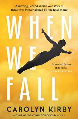 Win a Signed Copy of When We Fall Plus a copy of The Convictions of Cora Burns by Carolyn Kirby