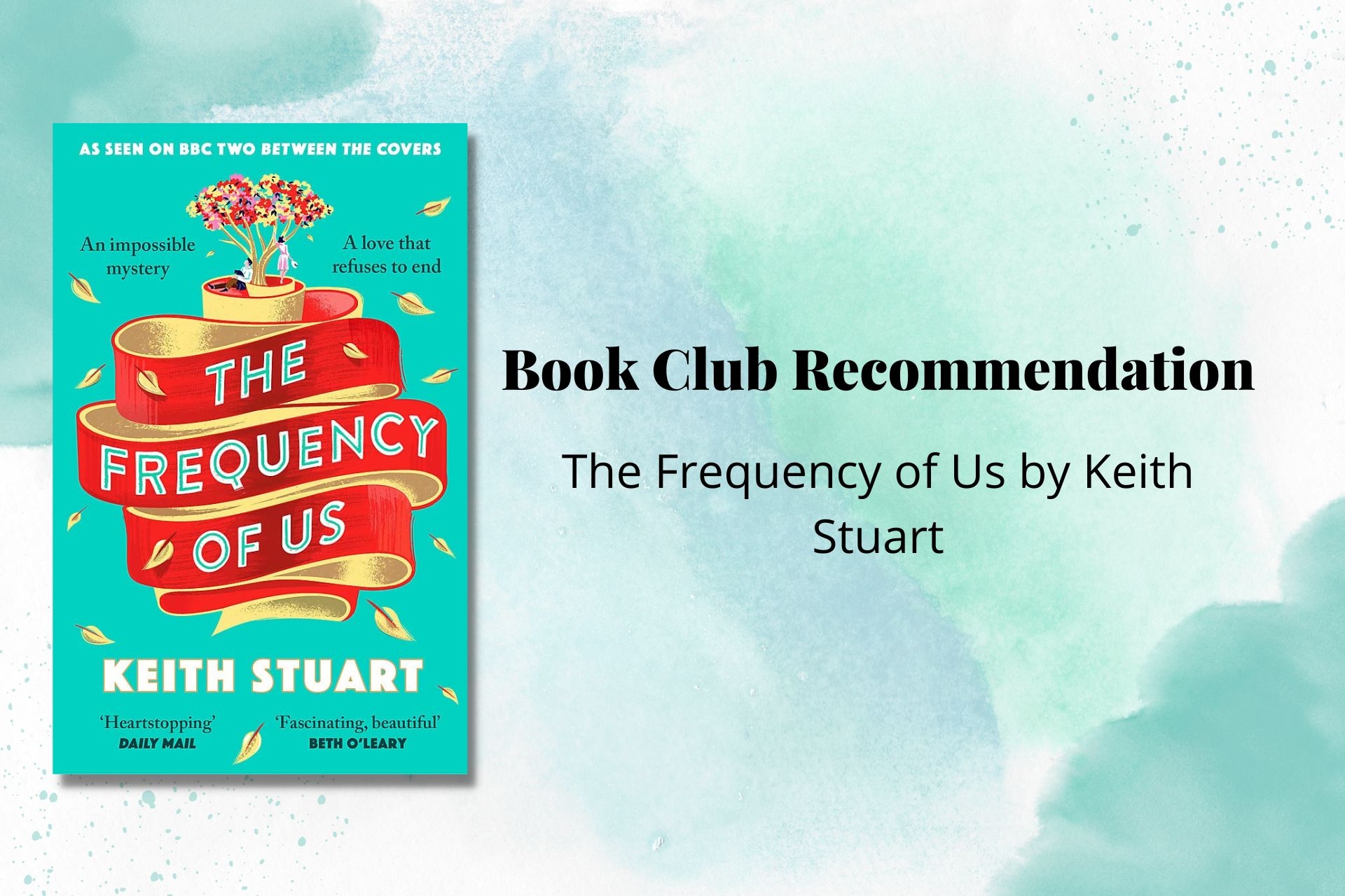 August 2022 Book Club Recommendation: The Frequency of Us by Keith Stuart