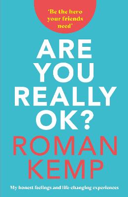 Win a Signed copy of Are Your Really OK by Roman Kemp