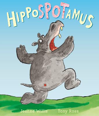 Win a copy of Hippospotamus by Jeanne Willis and Tony Ross