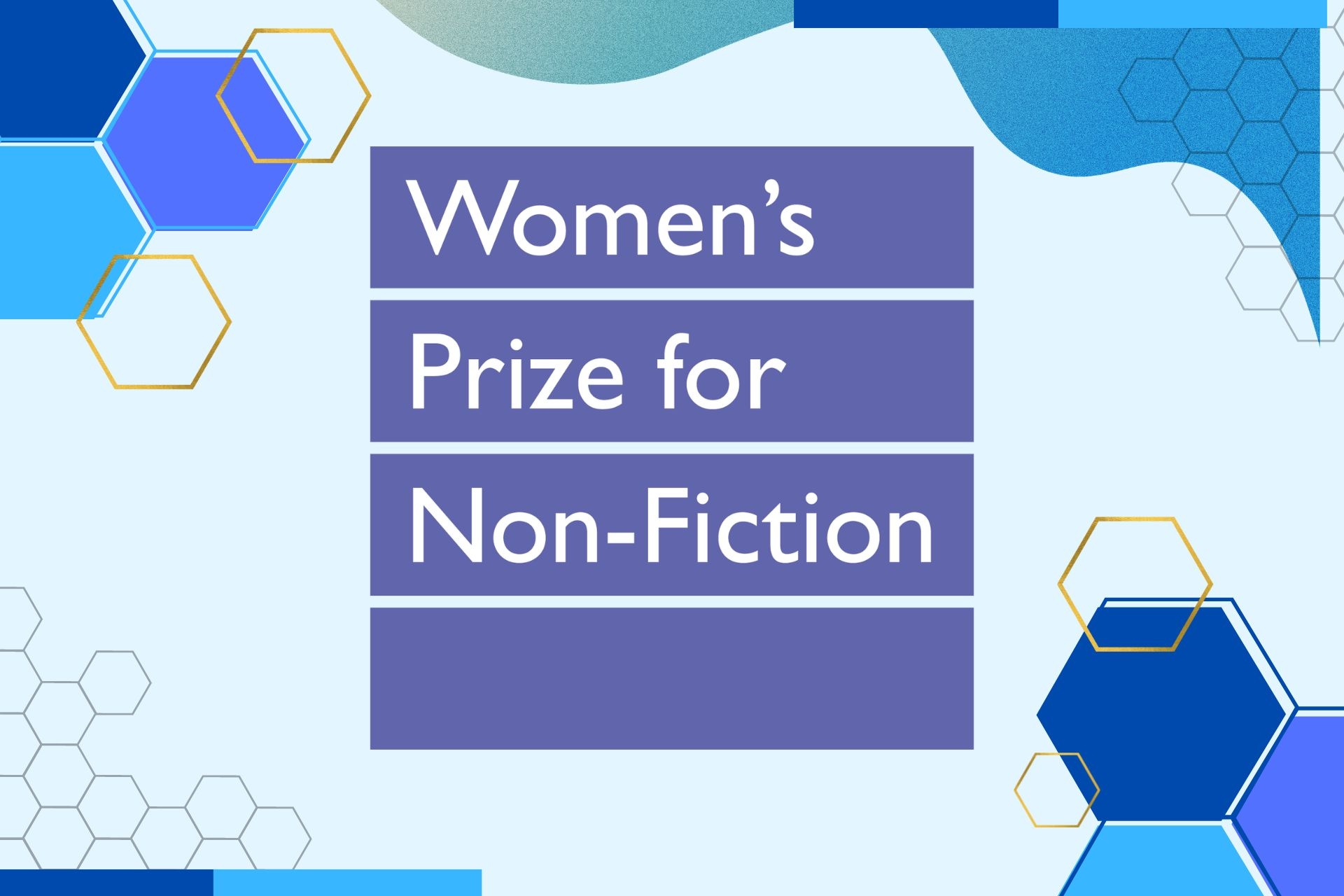 The Women’s Prize Trust Announces New Annual Book Prize, the Women’s Prize for Non-Fiction