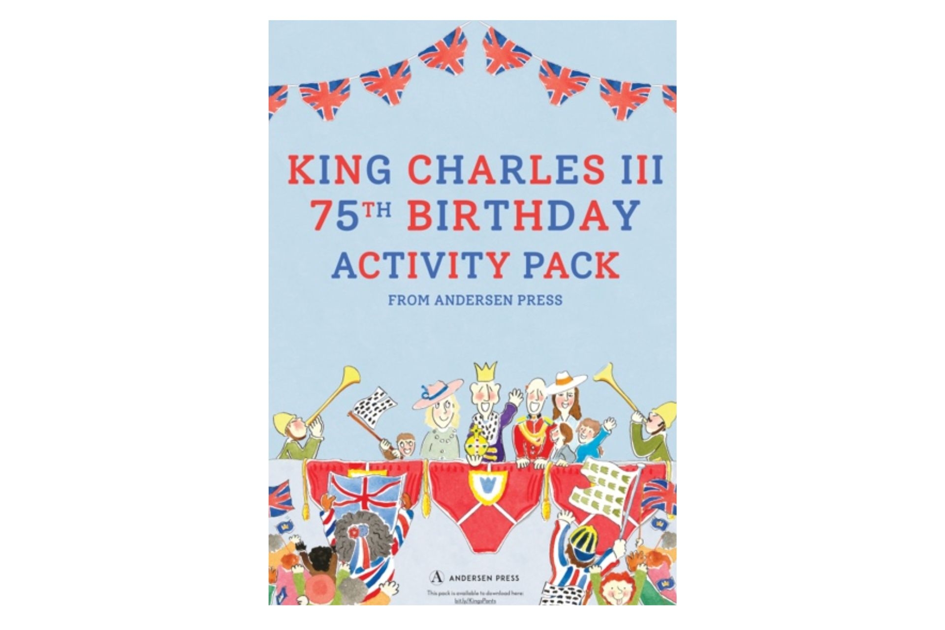 Andersen Press Release Special The King's Pants Activity Pack Celebrating King Charles III 75th Birthday