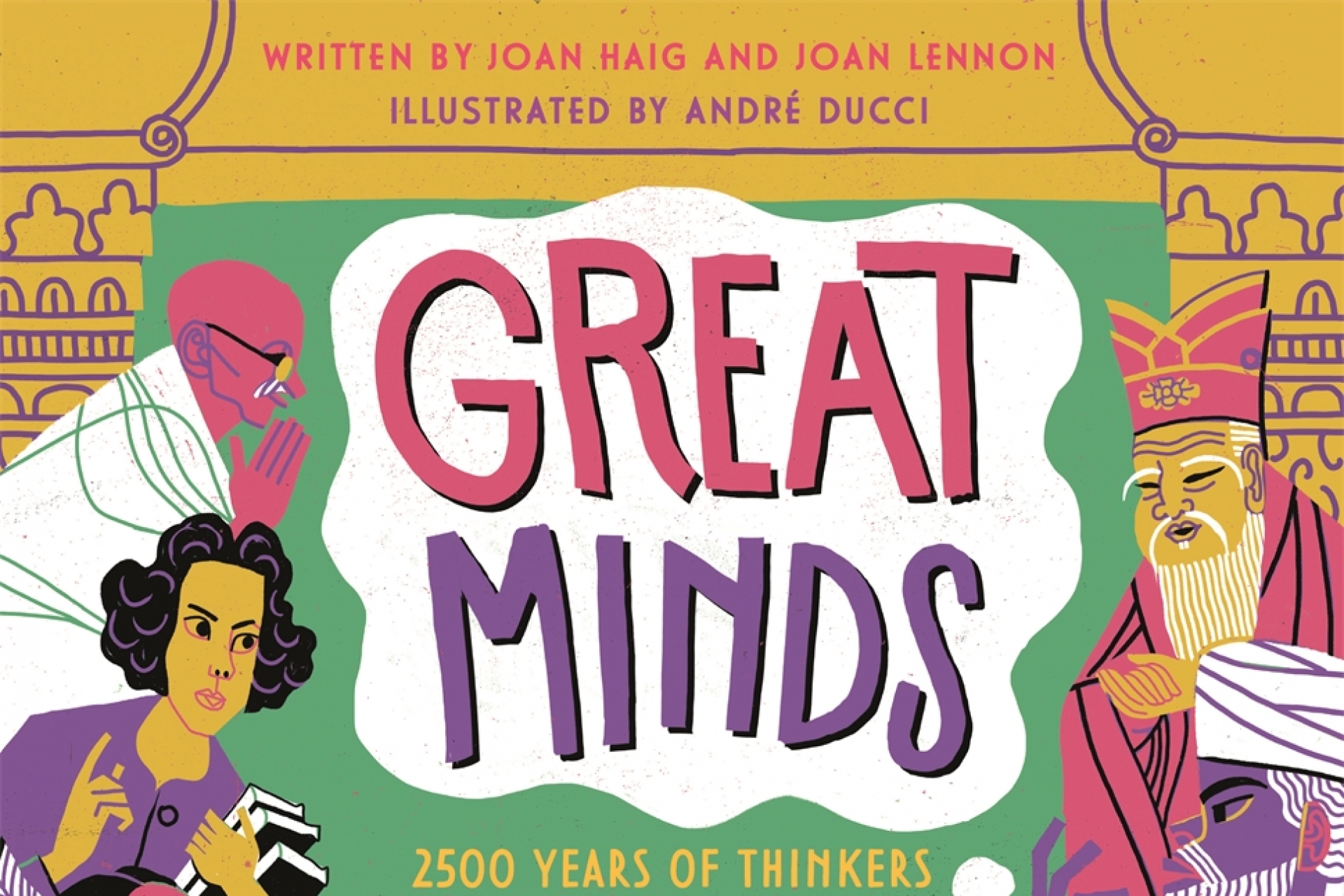 Great Minds - A mind-expanding history of ideas from Confucius to the present day