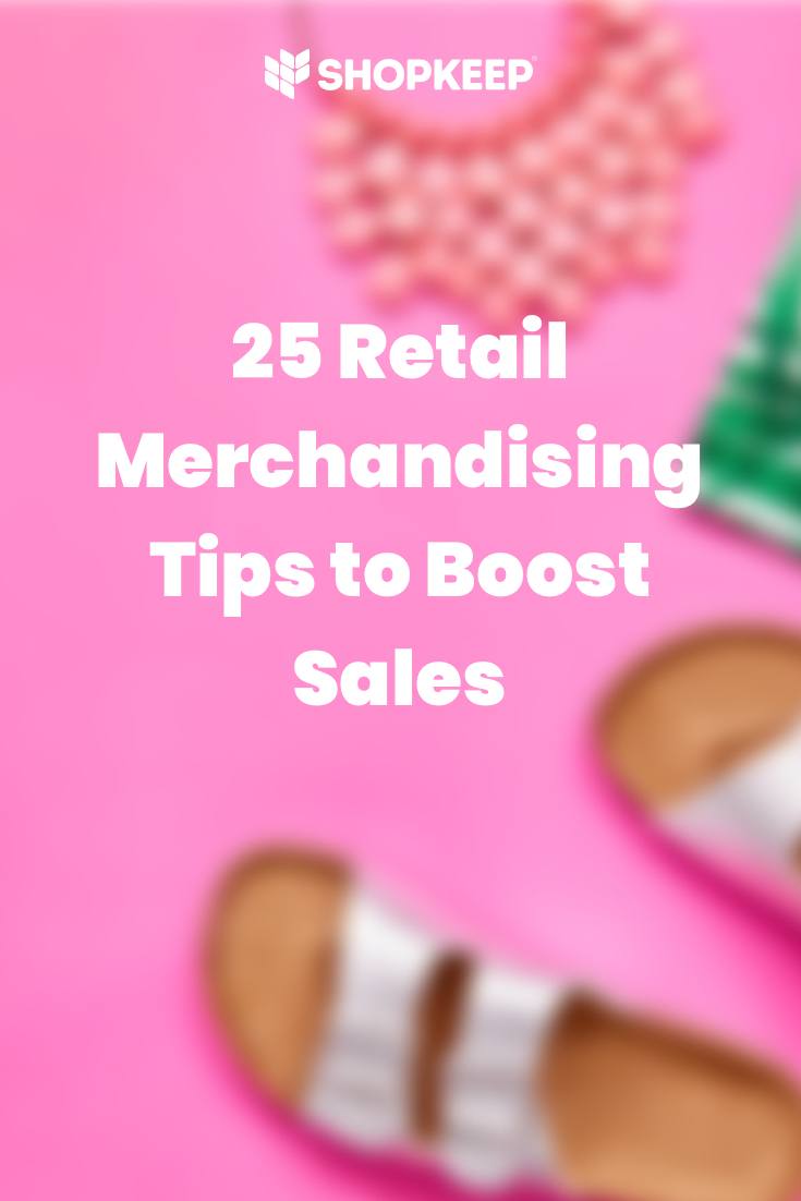 retail merchandising tips to boost sales shopkeep