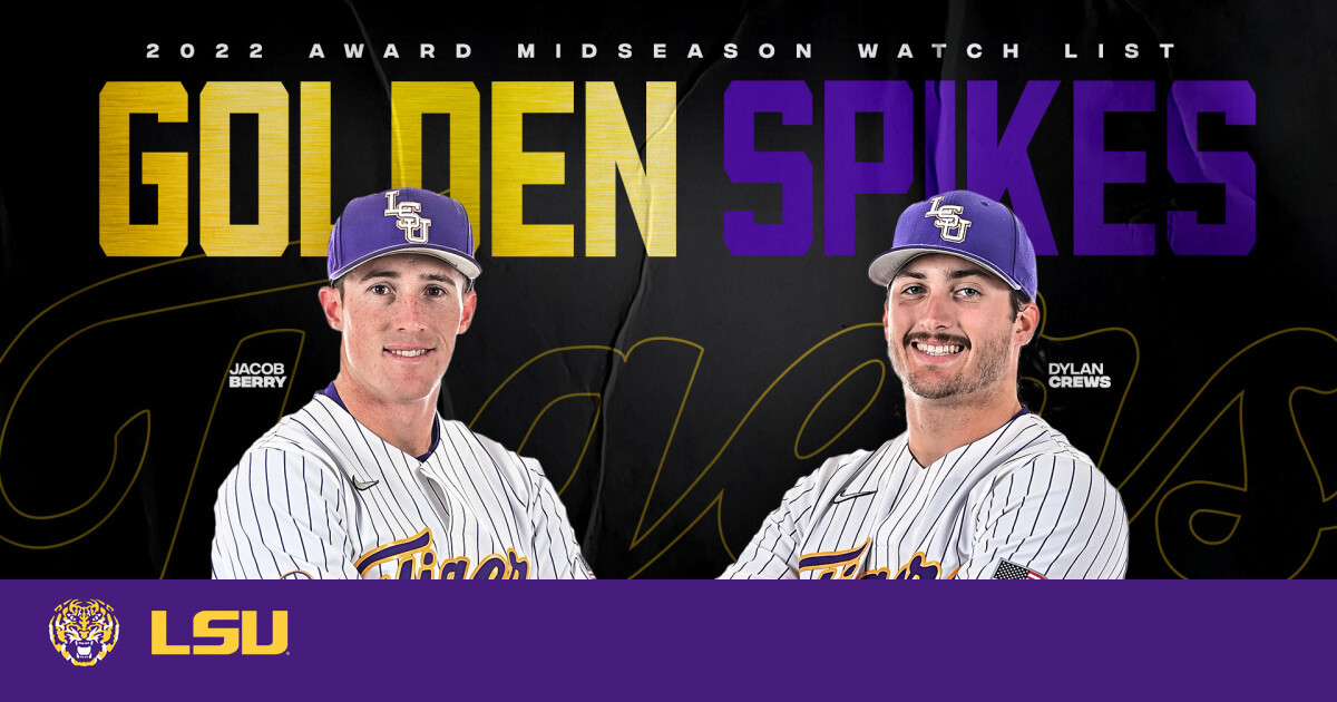 Dylan Crews, Jacob Berry named to 2022 Golden Spikes Award Midseason Watch  List – Crescent City Sports