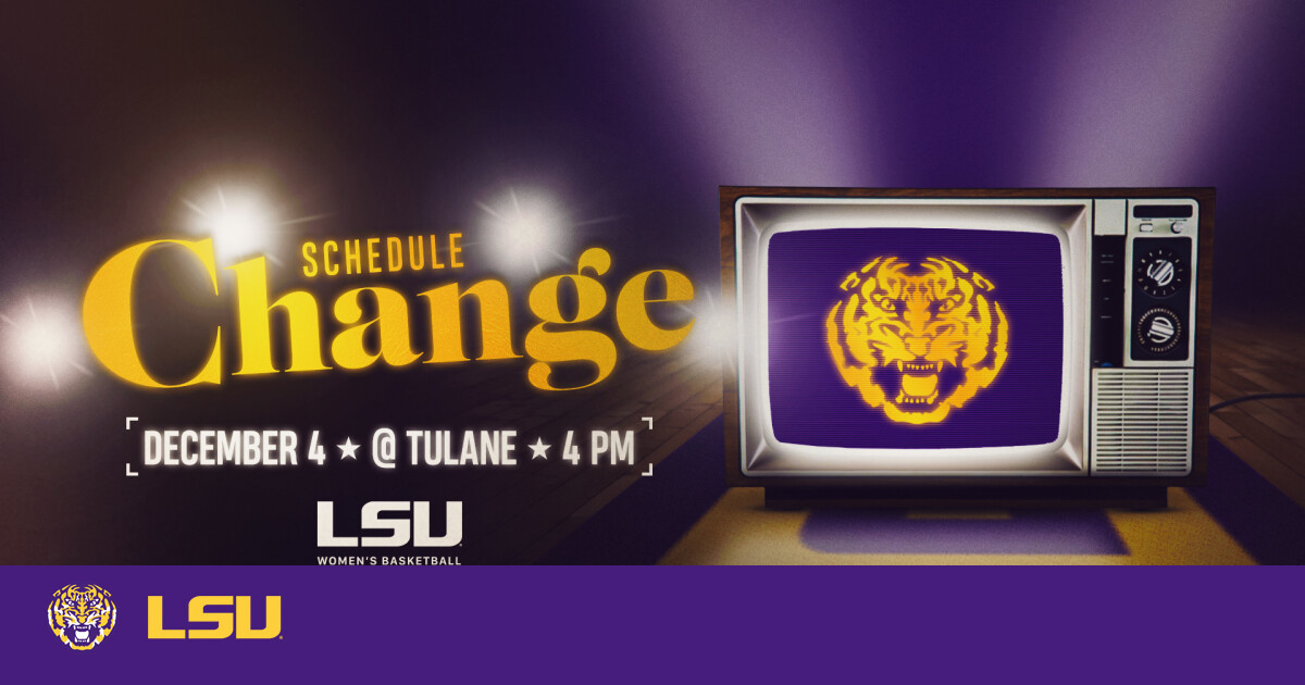 LSU Women’s Basketball Game at Tulane Schedule Change To December 4 LSU