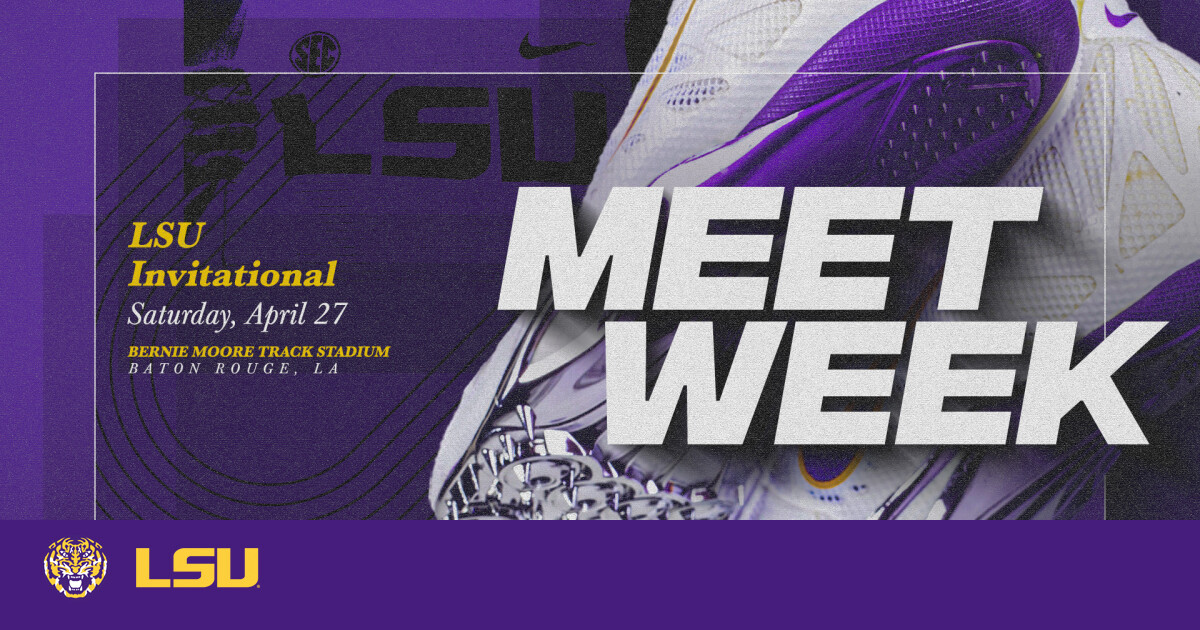 Track & Field’s No. 1 and No. 3 Ranked Tigers Hosting LSU Invitational