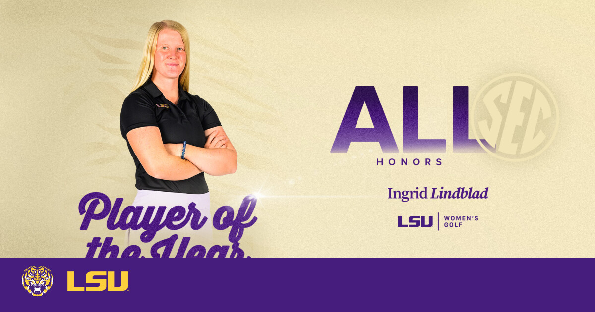 LSU Golfer Ingrid Lindblad Named SEC Player Of Year For Unprecedented Third Time