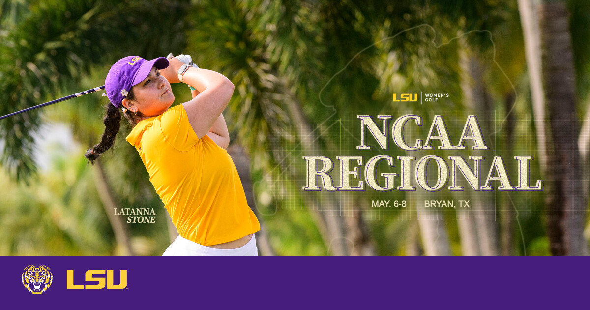 LSU Women’s Golf Team Ready for NCAA Bryan Regional Challenge with Top-Ranked Talent and Tough Competition