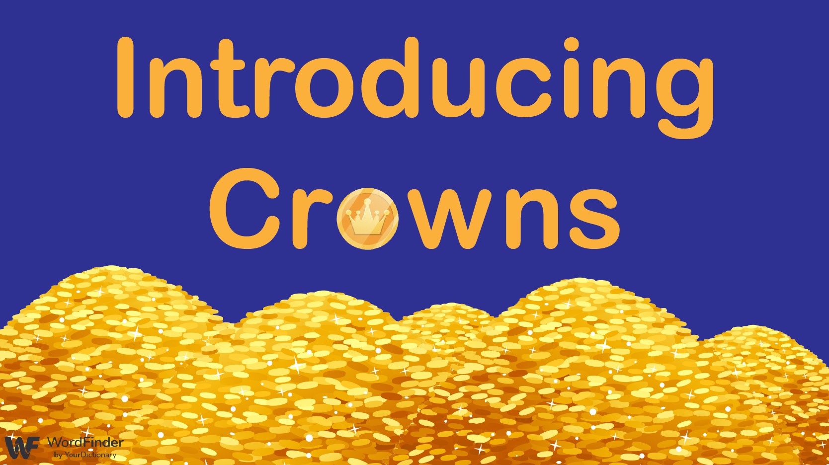 Piles of gold coins introducing Crowns