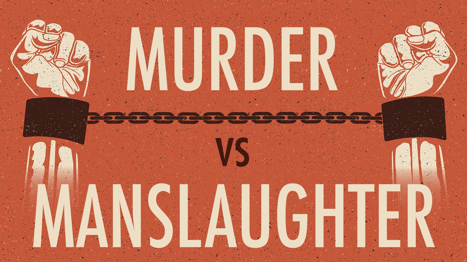 Difference Between Murder and Manslaughter Legal Terms