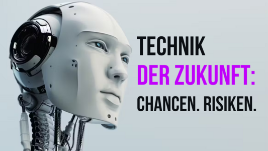 Vorlesung: 9 Zukunftstechnologien & ihr Einfluss auf unser Leben