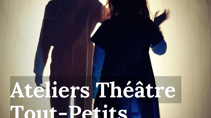 ATELIER THEATRE TOUT-PETITS