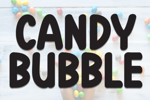 Preview of Candy Bubble Font