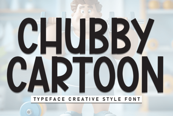 Preview of Chubby Cartoon Font