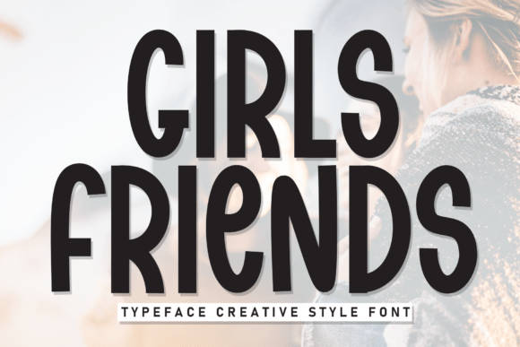 Preview of Girls Friends Font