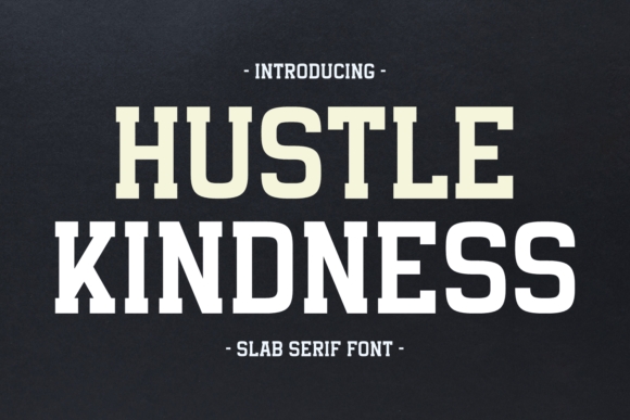 Preview of Hustle Kindness Font