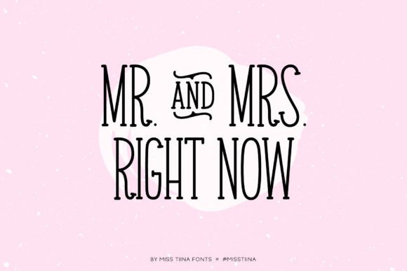 Preview of Mr. & Mrs. Right Now Font