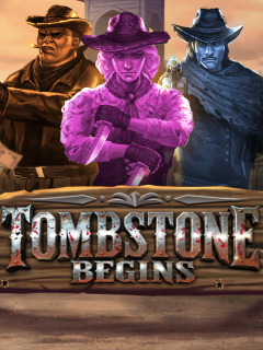 Tombstone Begins by Evolution