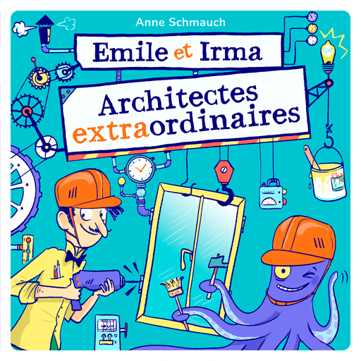 Émile et Irma, Architectes extraordinaires