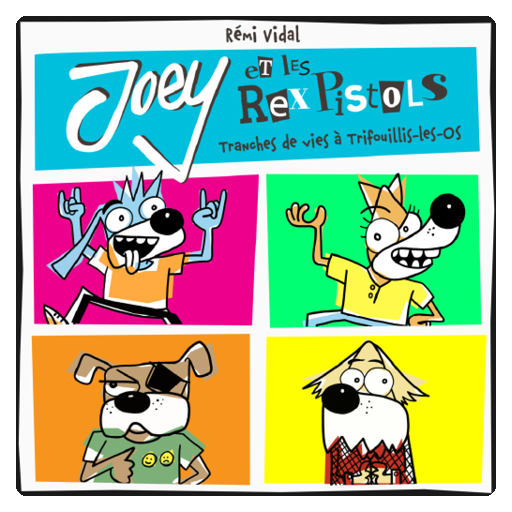 Joey et les Rex Pistols - Tranches de vies à Trifouillis-les-Os