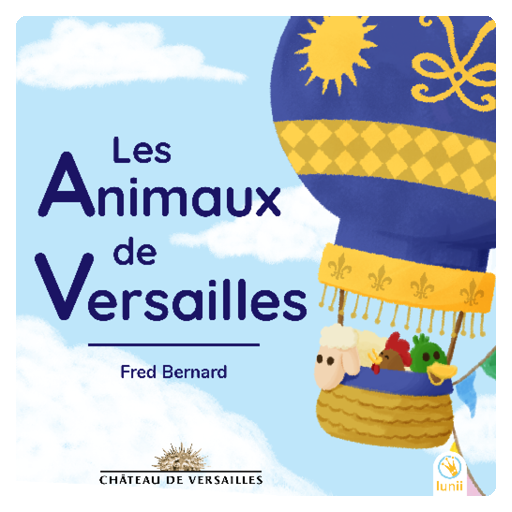 Ma Fabrique à histoires Les Animaux de Versailles - Lunii